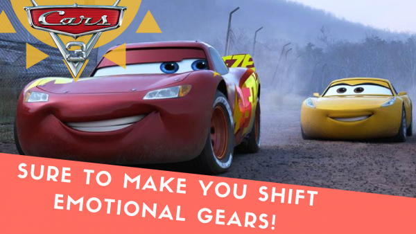 Cars 3 is Sure to Make You Shift Emotional Gears! #NowPlaying