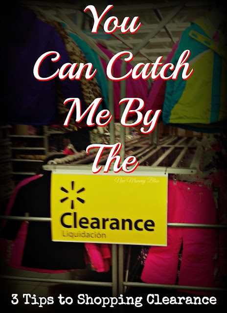 You Can Catch Me by the Clearance! 3 Tips to Shopping Clearance sales