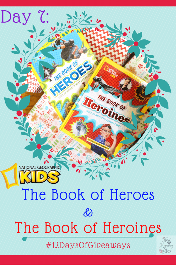 Day 7: National Geographic Kids Book of Heroes and Heroines! #12DaysOfGiveaways