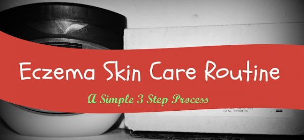 3 Step Eczema Skin Care Routine