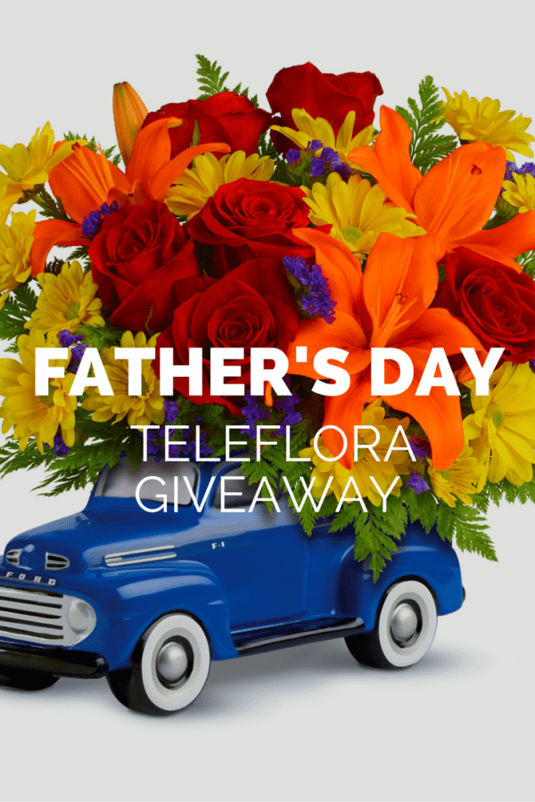 Celebrate the Dads in Your life this Father’s Day with a Teleflora #Giveaway! (Ends 6/14)