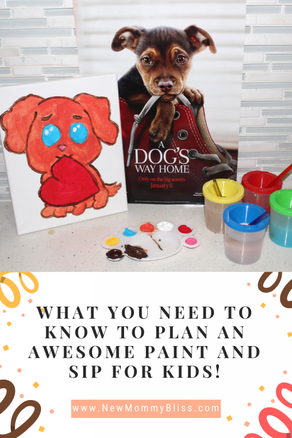 What You Need To Know To Plan an Awesome Paint and Sip for Kids! #ADogsWayHome